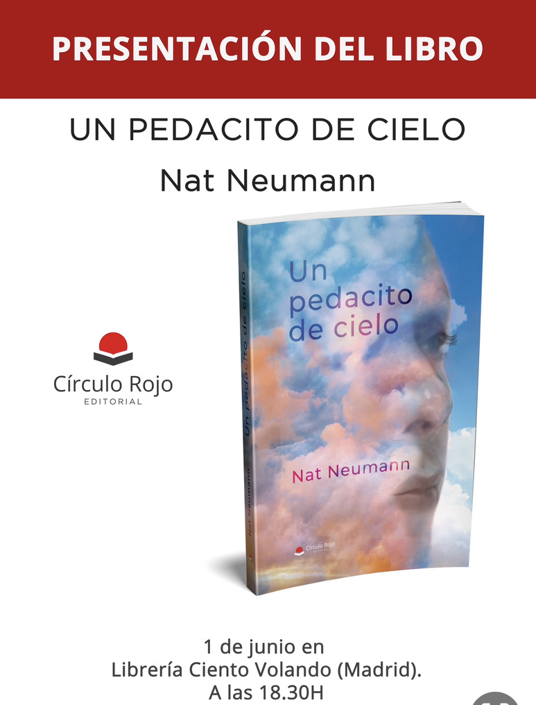 En mayo del 2022 la autora Nat Neumann publicó su obra “Un pedacito de cielo“ con la editorial Círculo Rojo, en septiembre la versión en alemán “Ein kleines Stück Himmel.“