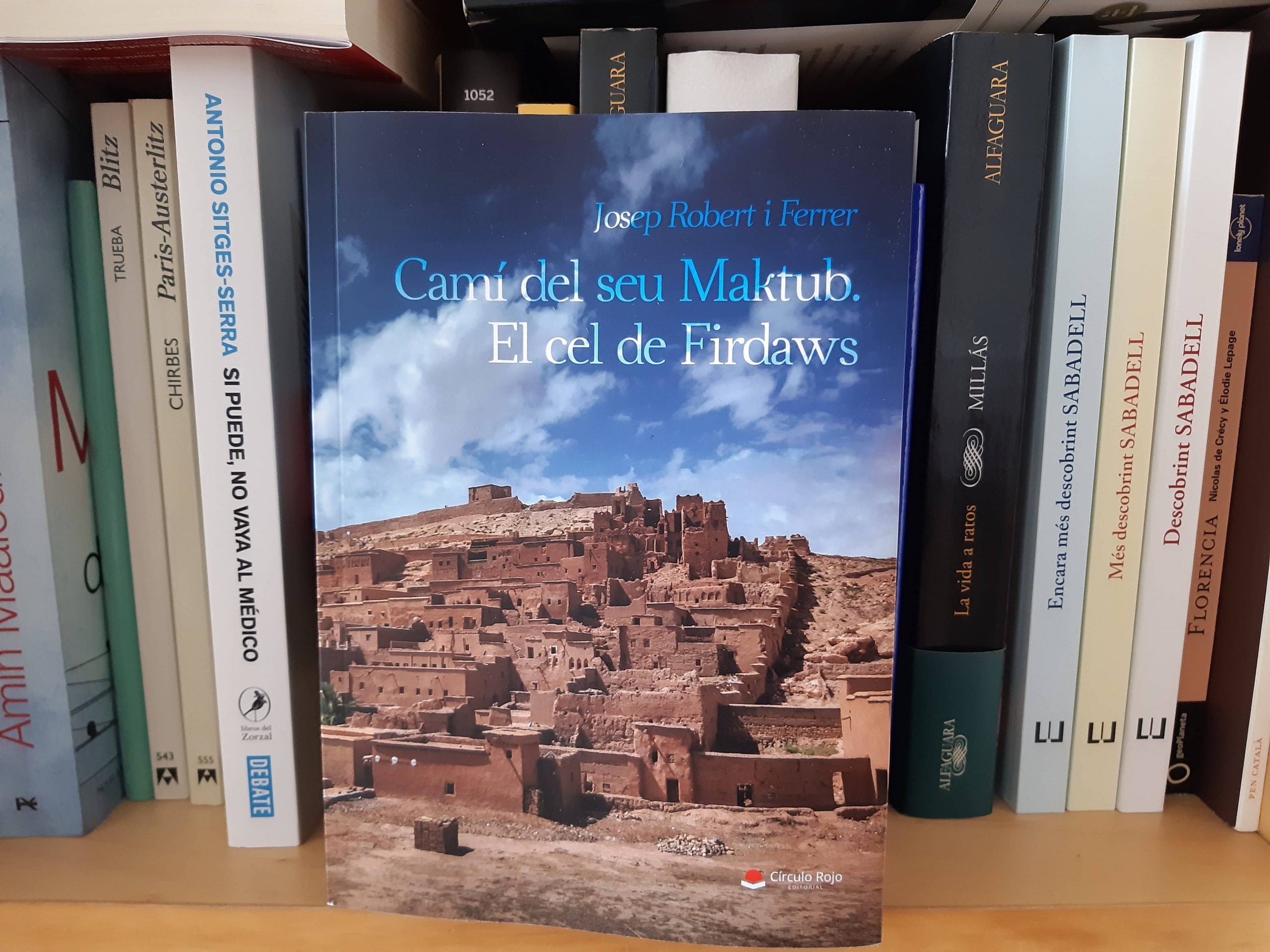 Josep Robert Ferrer, nos presenta su primera novela “Camí del seu Maktub. El cel de Firdaws”