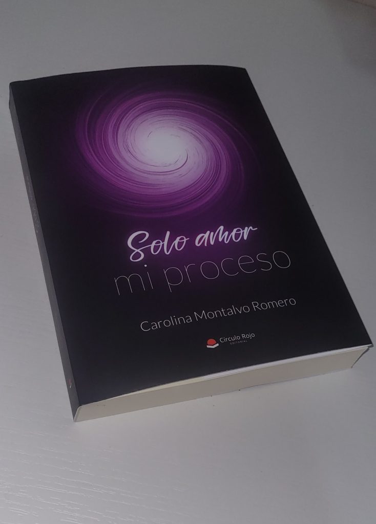Carolina Montalvo Romero "Solo amor: mi proceso"