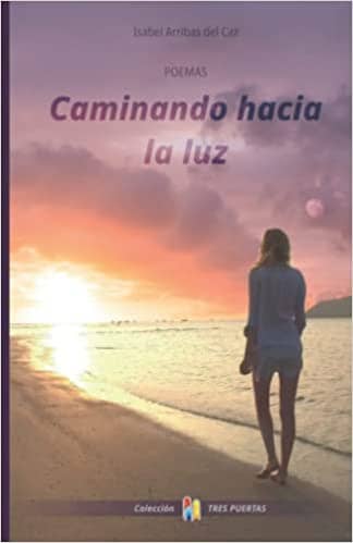 Charlamos con Isabel Arribas, amante de Castilla, nos presenta su exitoso libro: «Caminando hacia la luz»