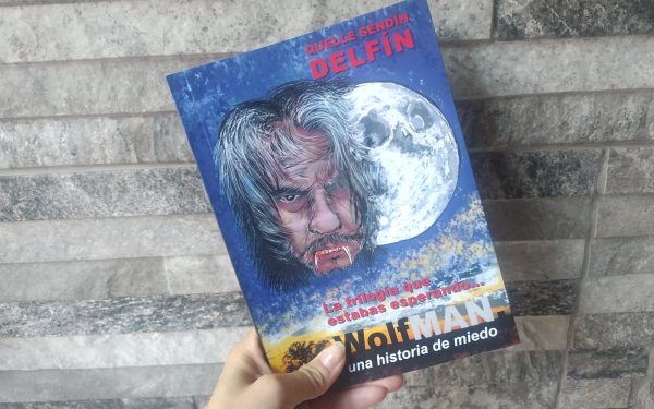 Reseña de “WolfMAN, una historia de miedo”, de  Delfín Quelle Sendín | Por Nuria Bellido