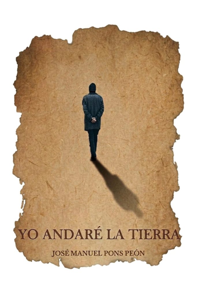 José Manuel Pons Peón - Yo andaré la tierra