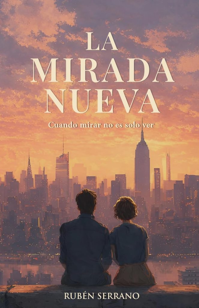 Rubén Serrano - La mirada nueva: Cuando mirar no es solo ver