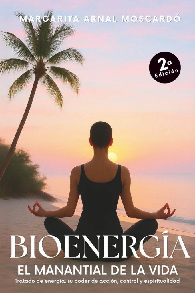 SRA MARGARITA ARNAL MOSCARDO - BIOENERGIA: El manantial de la vida