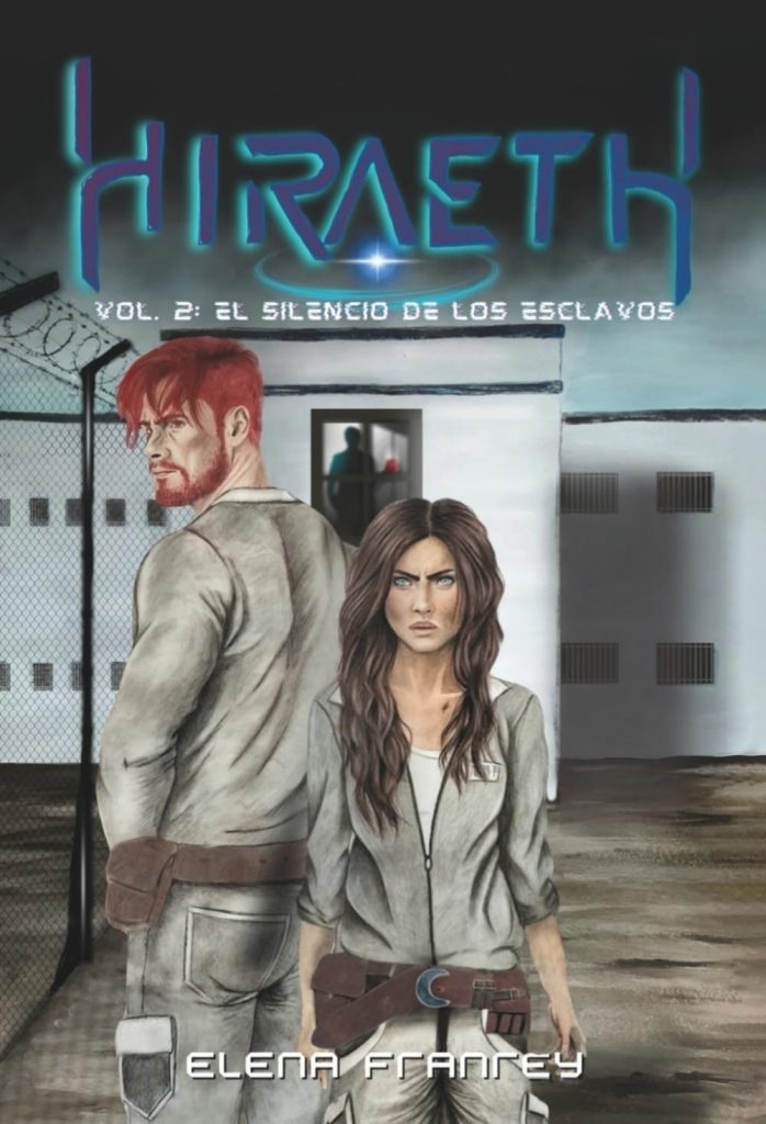 Elena Franrey - Hiraeth Vol.2: El silencio de los esclavos