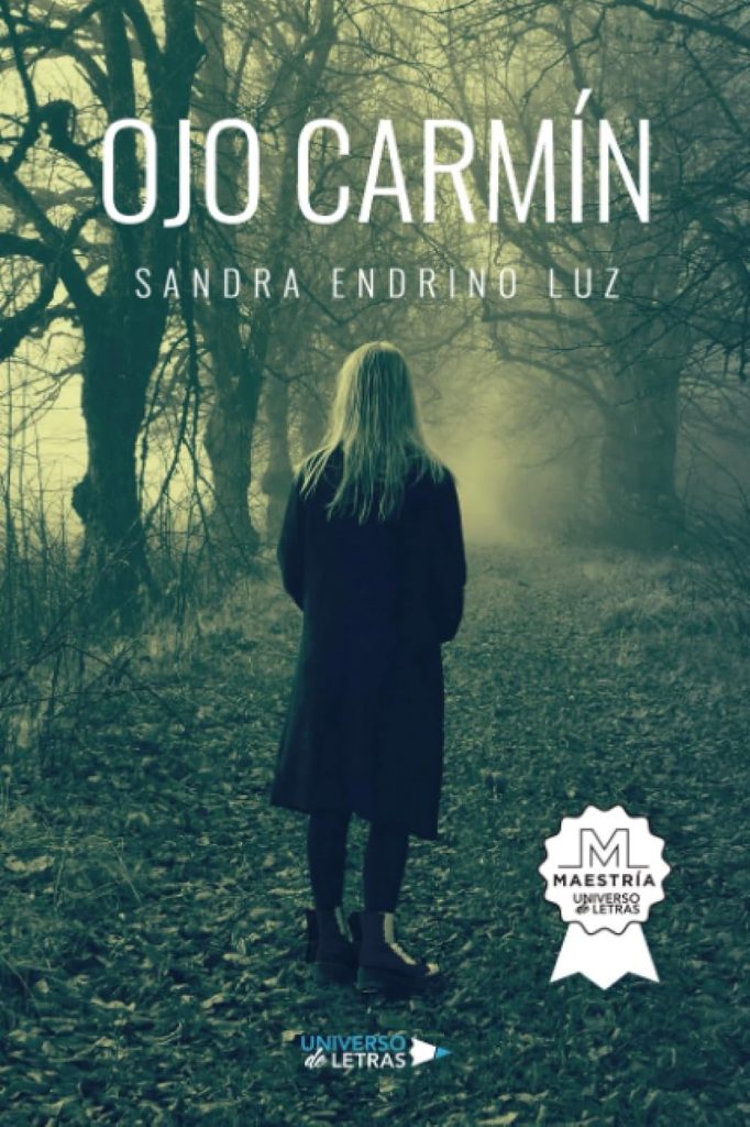 “Una youtuber desapareció en directo en un castillo maldito… y su hija vuelve quince años después”: Sandra Endrino Luz firma un thriller sobrenatural inquietante con Ojo Carmín