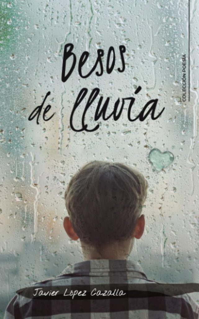 Javier López Cazalla - Besos de lluvia