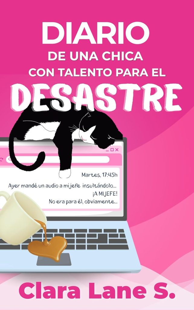 Clara Lane S. - Diario de una chica con talento para el desastre