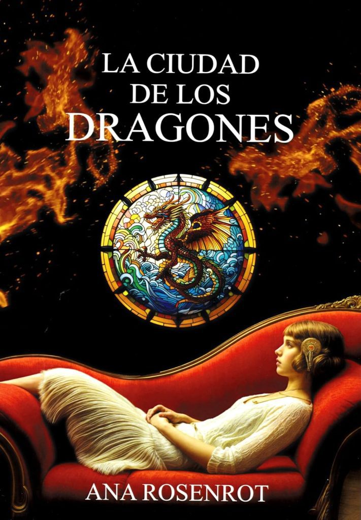 Ana Rosenrot: La ciudad de los dragones