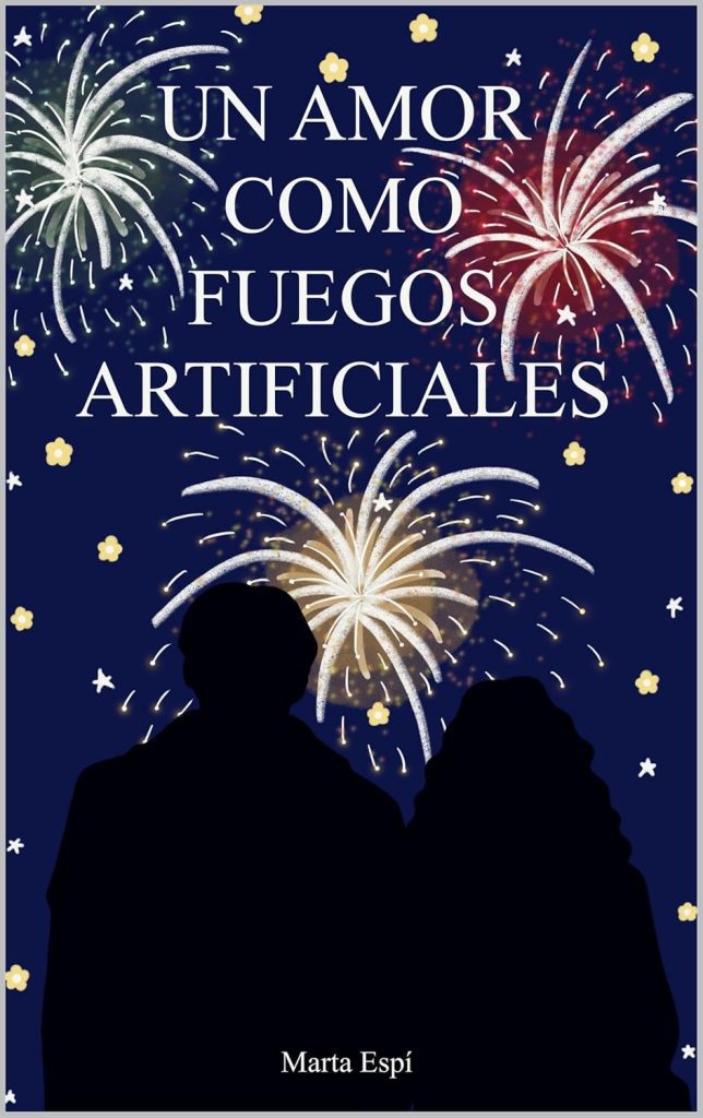 Marta Espí Lara - Un amor como fuegos artificiales