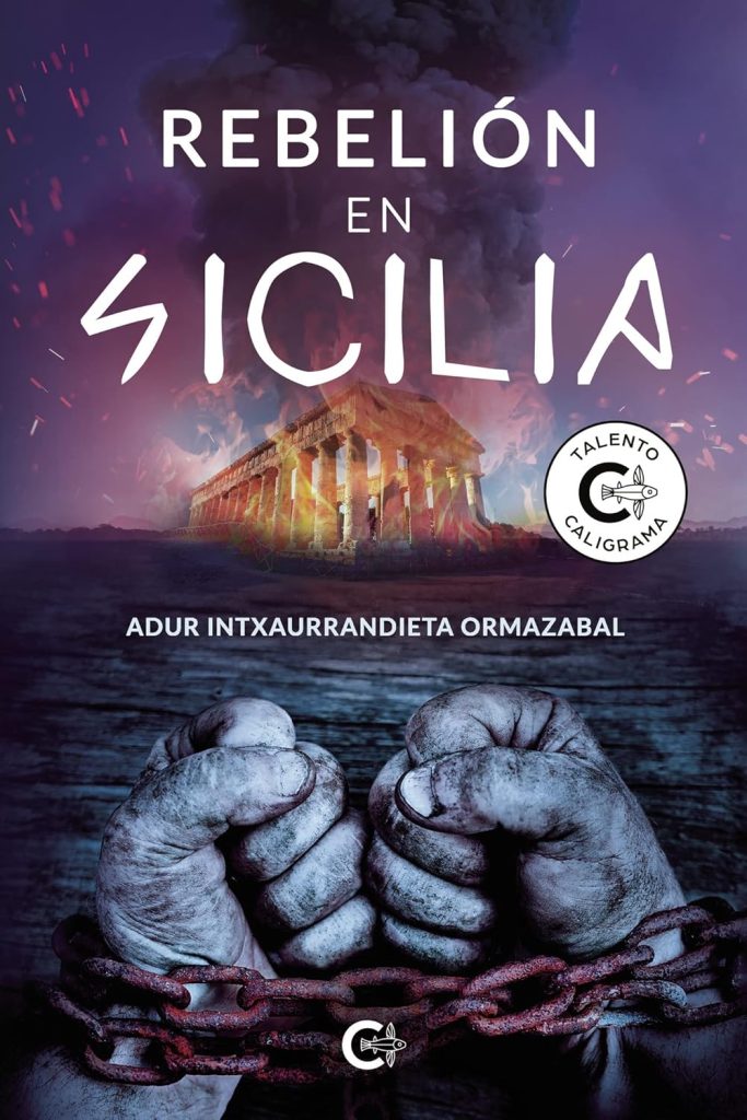 Esclavos, guerras y sangre contra Roma: las novelas de Adur Intxaurrandieta que rescatan la Sicilia más salvaje y olvidada