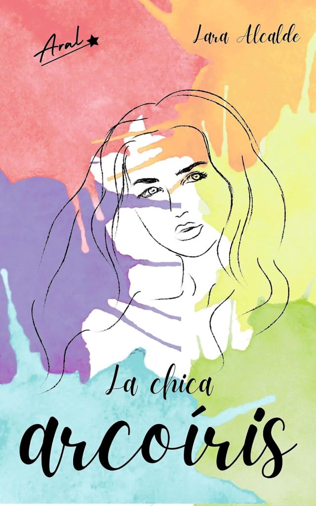 Lara Alcalde - La chica arcoíris