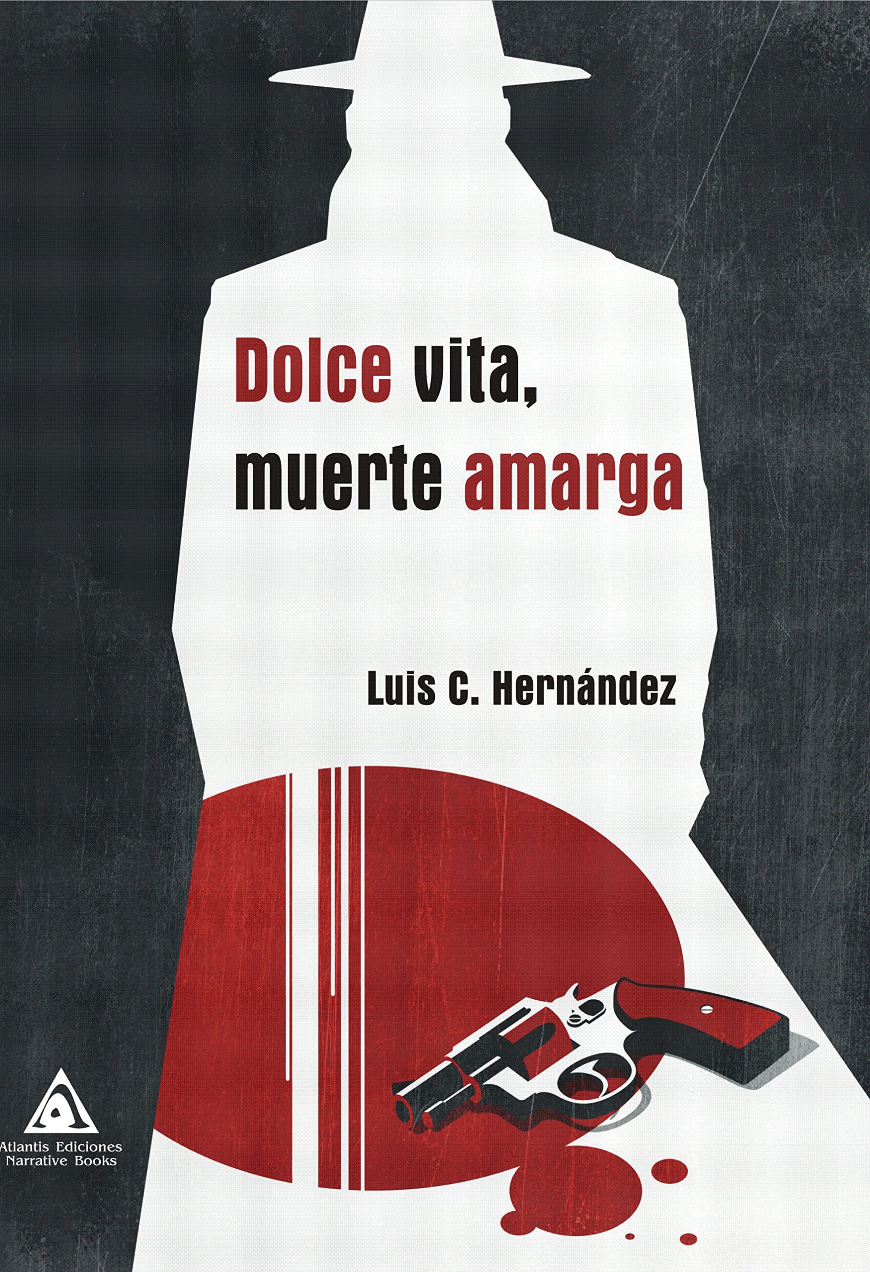 Reseña de «Dolce vita, muerte amarga» de Luis C. Hernández | Por Lidia Hernández Villegas