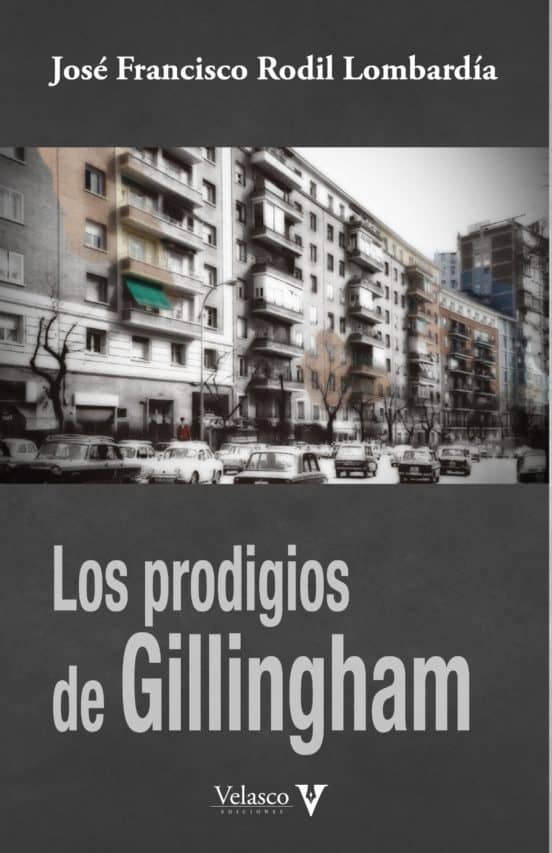El periodista José Francisco Rodil presenta en Madrid nueva novela: «Los prodigios de Gillingham»