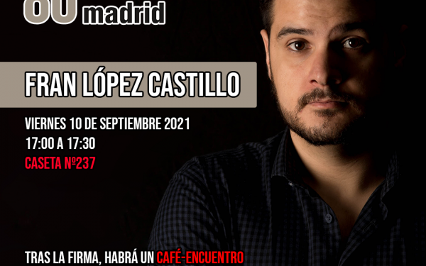 Fran López Castillo firmará el 10 de septiembre en La Feria del Libro de Madrid