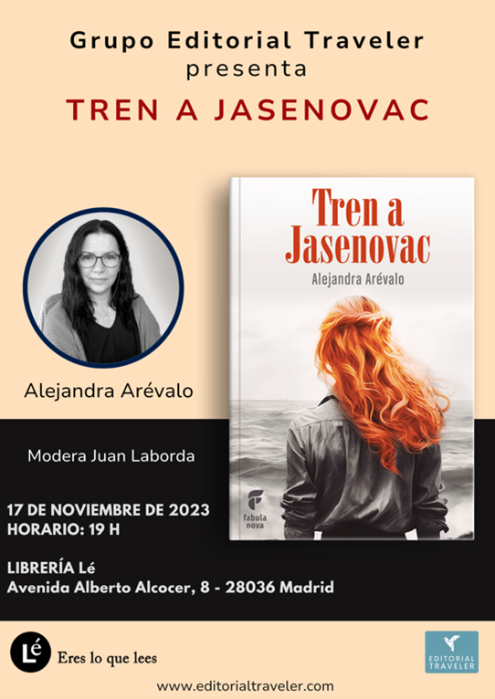 El pasado viernes 17 de noviembre de 2023, la autora Alejandra Arévalo presentó en Madrid su novela, Tren a Jasenovac (Editorial Traveler, 2023).