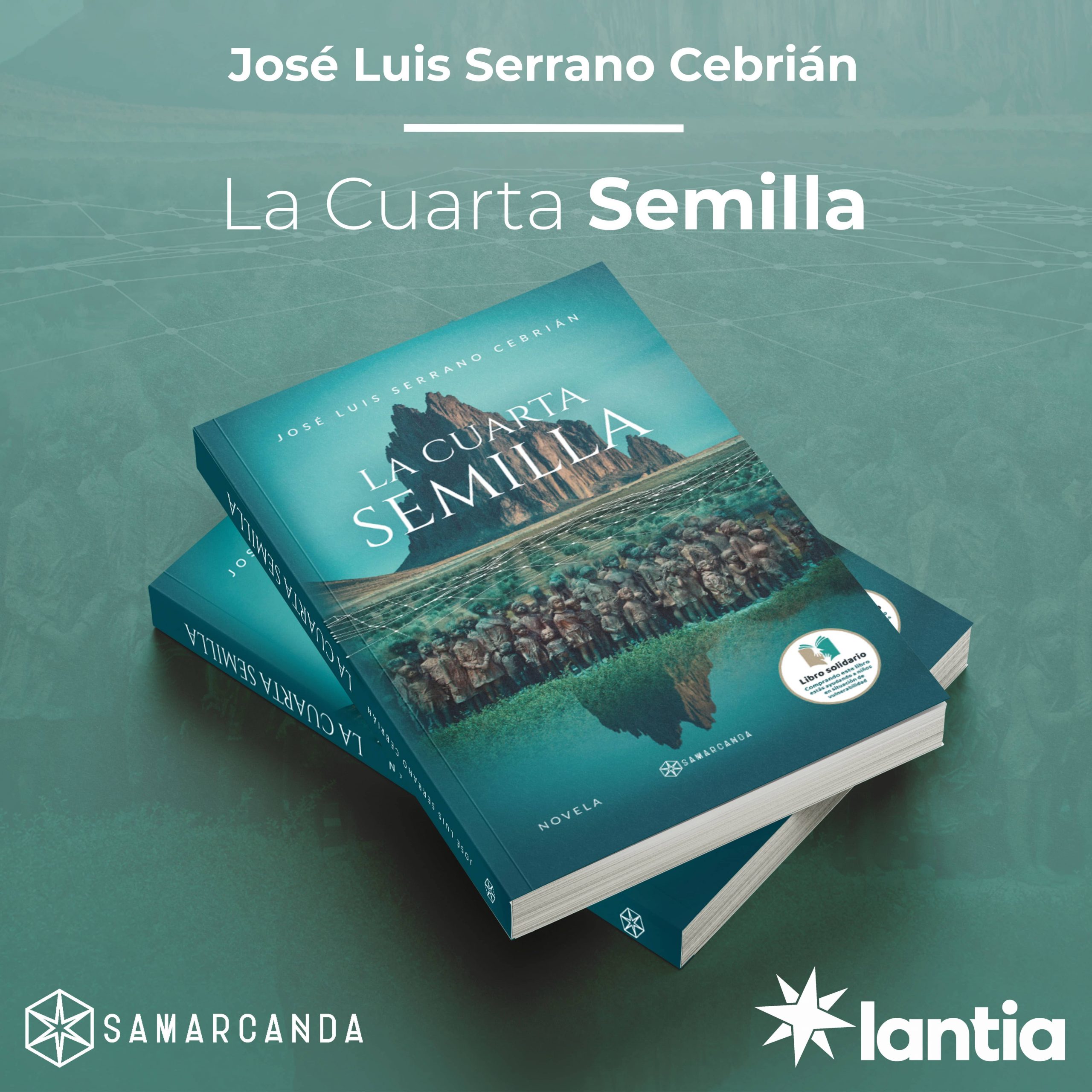 «La cuarta semilla» , última novela de José Luis Serrano.