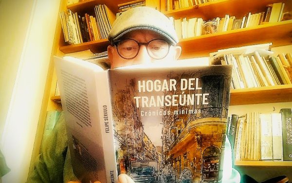 Reseña de «Hogar del Transeúnte (Crónicas mínimas)», de Felipe Sérvulo | Por Miguel Ángel González Sánchez