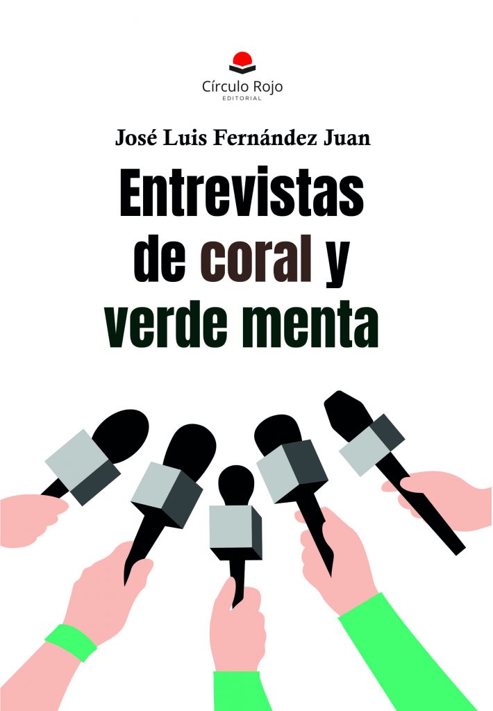 José Luis Fernández Juan "Entrevistas de coral y verde menta"