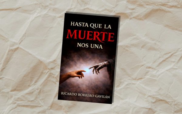 Reseña de «Hasta que la muerte nos una», de Ricardo Borrero Gavilán
