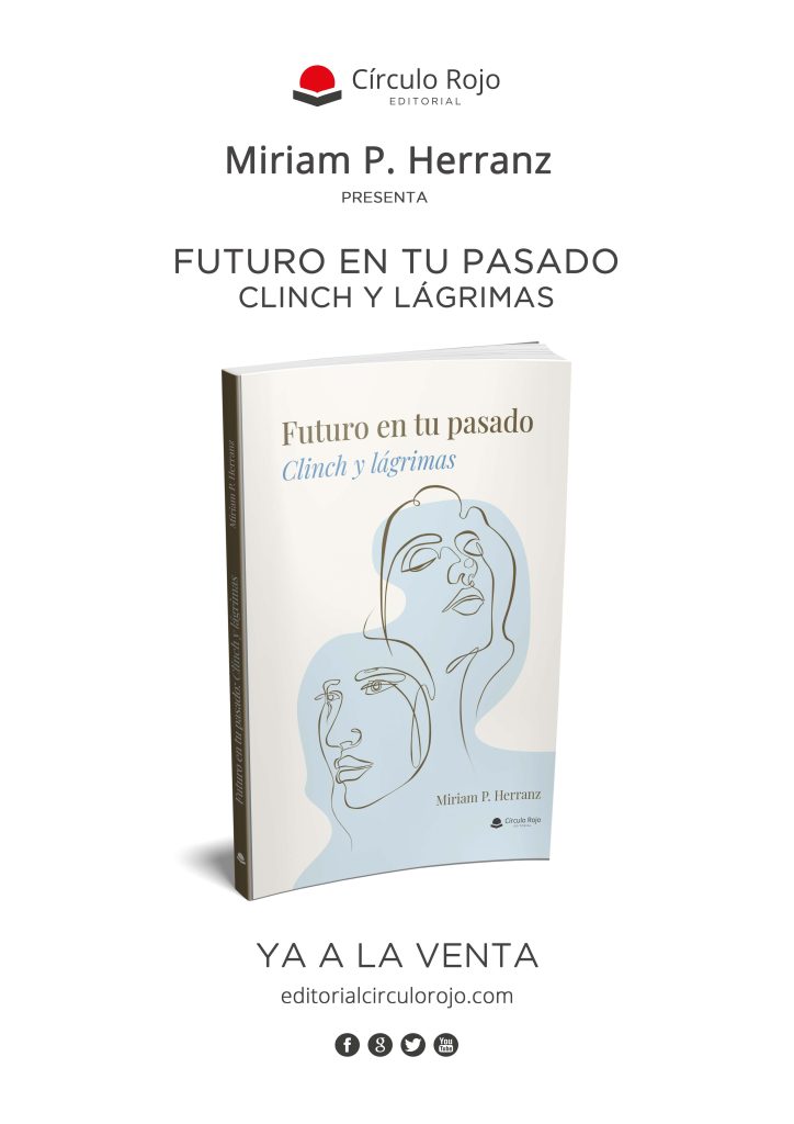Miriam P. Herranz “Futuro en tu pasado: Clitch y lágrimas”