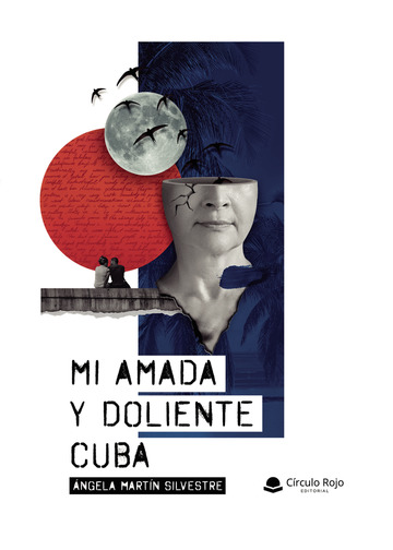 “Mi amada y doliente Cuba”, nueva obra de Ángela Martín Martín