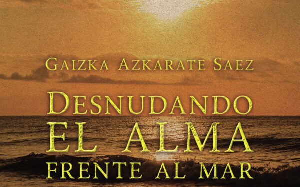 Reseña de «Desnudando El Alma Frente Al Mar» | Por Rodrigo Coslada