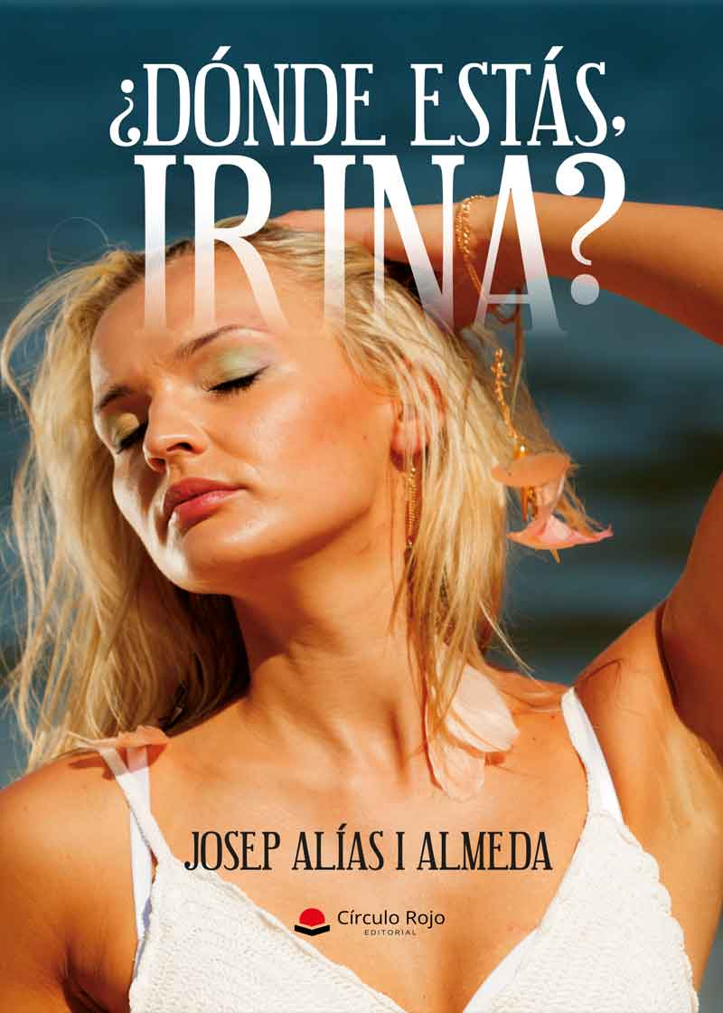 Entrevistamos a Josep Alías i Almeda, autor de la obra “¿Dónde estás, Irina?”, publicada con la editorial Círculo Rojo.