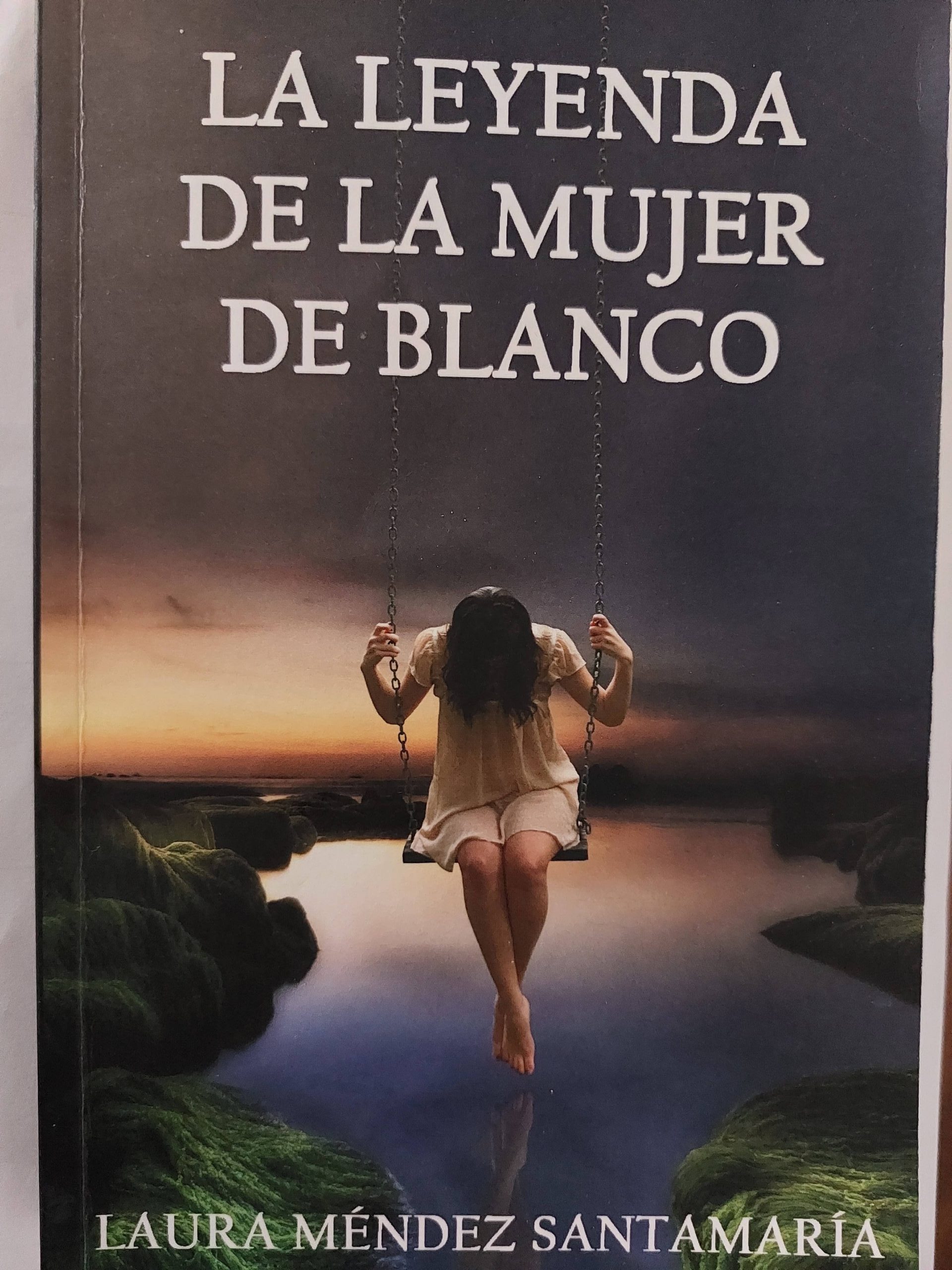 Reseña de «La leyenda de la mujer de blanco» de Laura Méndez Santamaría | Por Dayana Montoro Hernández