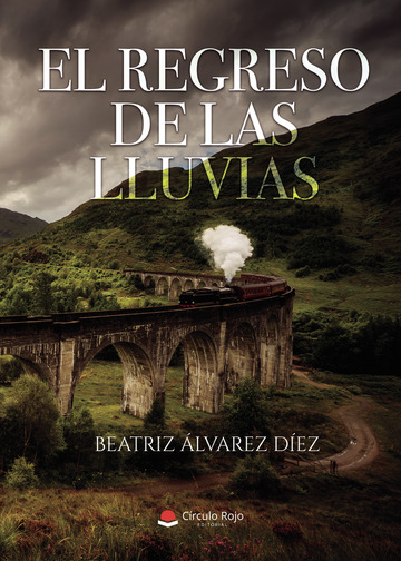 «El regreso de las lluvias», la novela de Beatriz Álvarez que no te puedes perder.