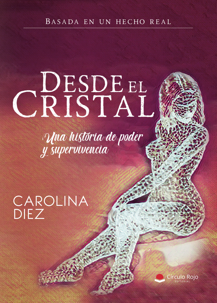 Carolina Díez publica ‘Desde el Cristal’, una historia de resiliencia y superación