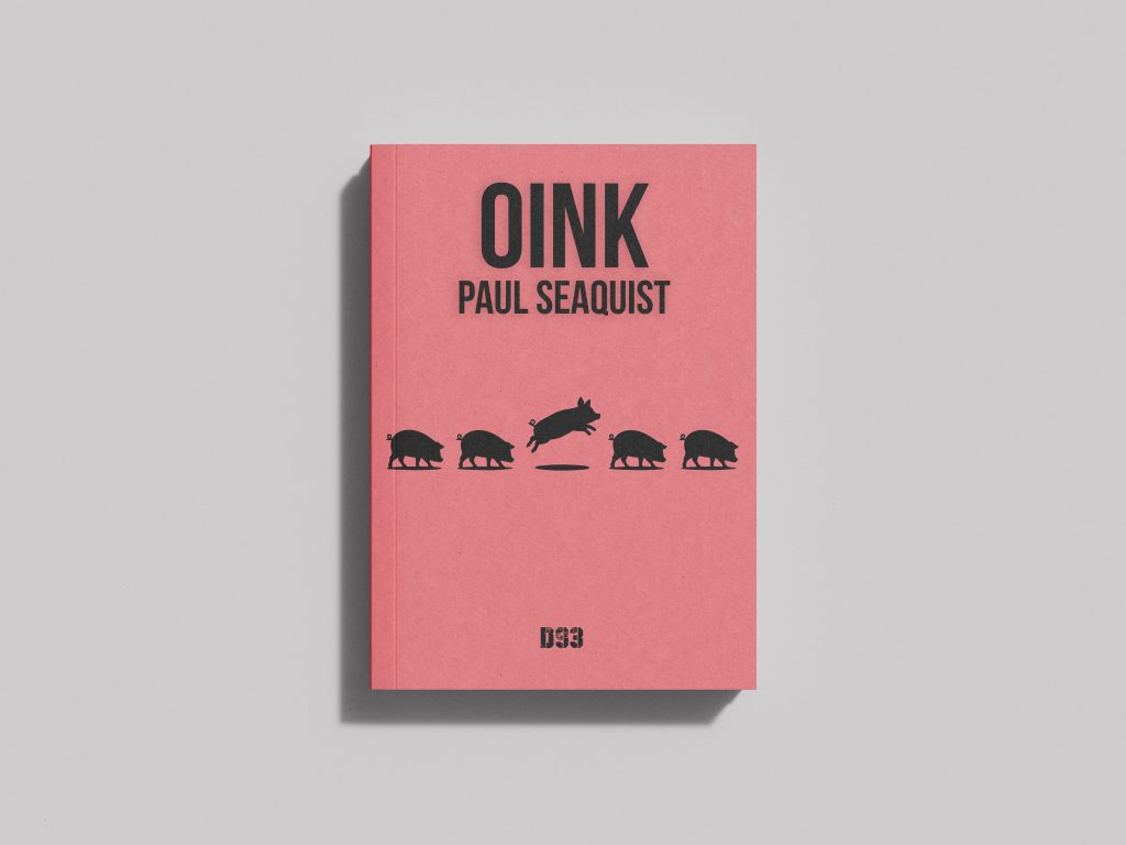 Oink - Paul Seaquist Caroca