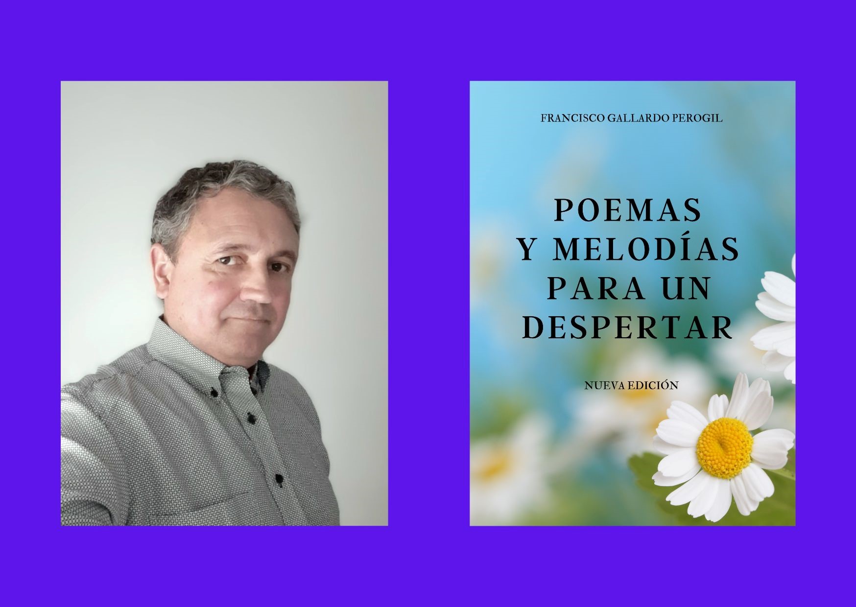 «Poemas y melodías para un despertar» | Por Francisco Gallardo Perogil.