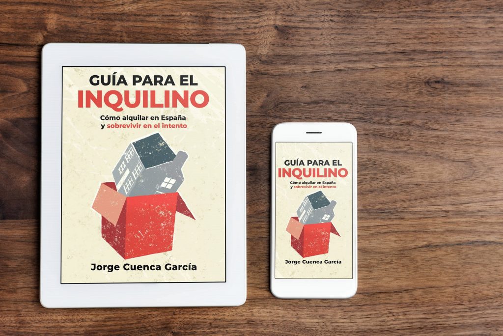 Jorge Cuenca García – Guía para el inquilino: Cómo alquilar en España y sobrevivir en el intento