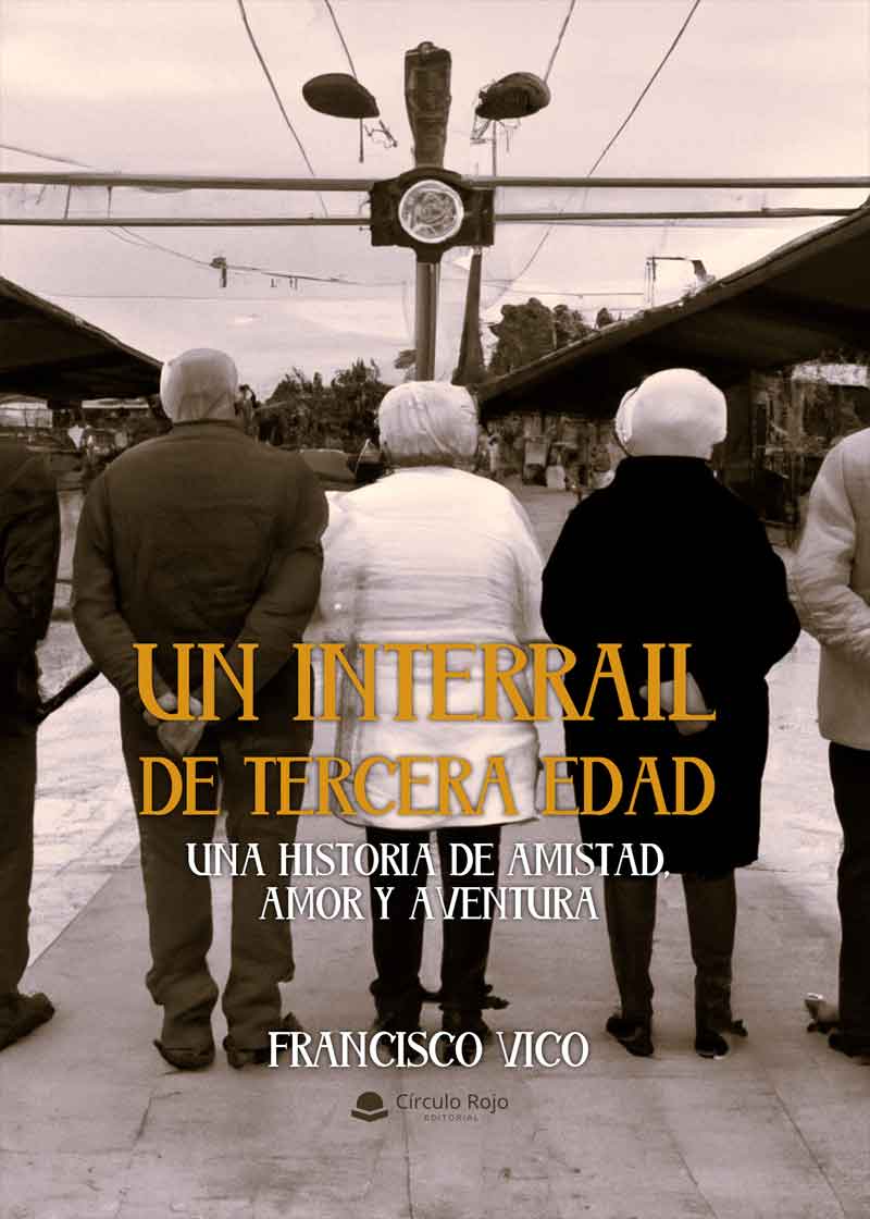 Francisco Vico nos habla de su novela “Un interrail de tercera edad”, recientemente publicada por la editorial Círculo Rojo.